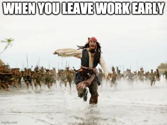 Leaving work early meme, career meme