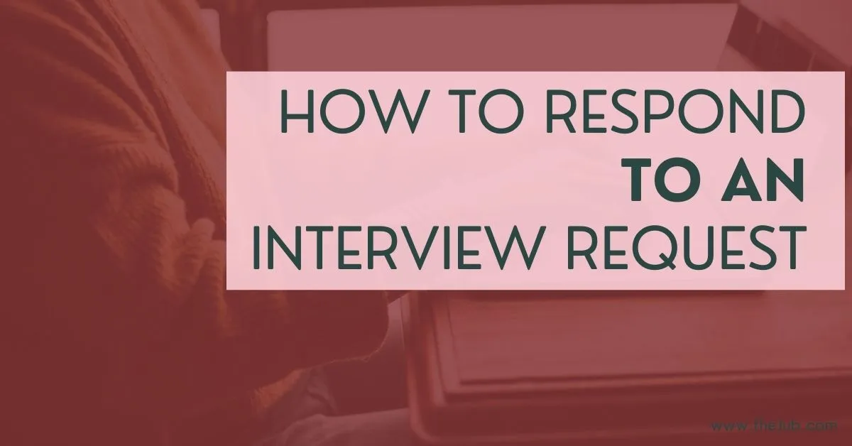 Image for 5 Tips for Responding to an Interview Request (With Examples) article