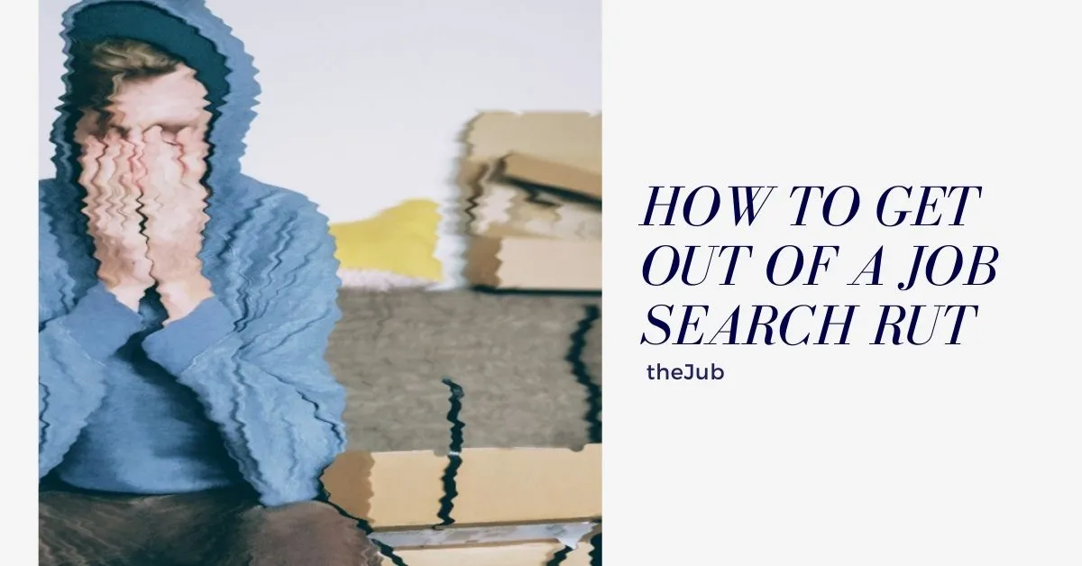 Image for 7 Ways to Get Out of a Job Search Rut article