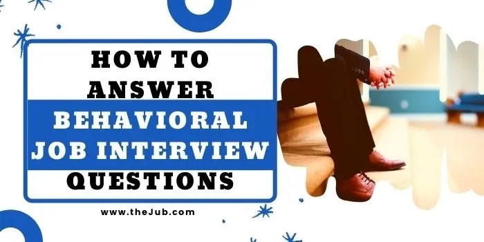 Image for 21 Behavioral Interview Questions and Answers for 2023 article