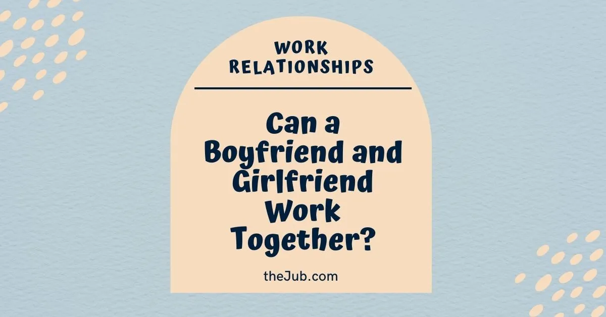 Image for Can a Boyfriend and Girlfriend Work Together? article