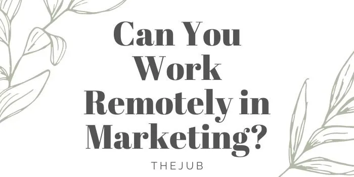 Image for Can Marketing Jobs Be Done Remotely? article