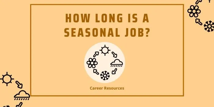 Image for How Long Is a Seasonal Job? article