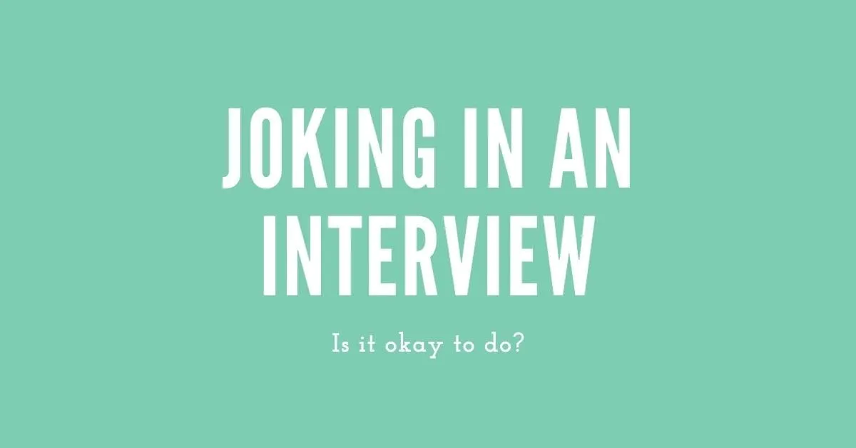 Image for Is It Okay to Joke During An Interview in 2023? article