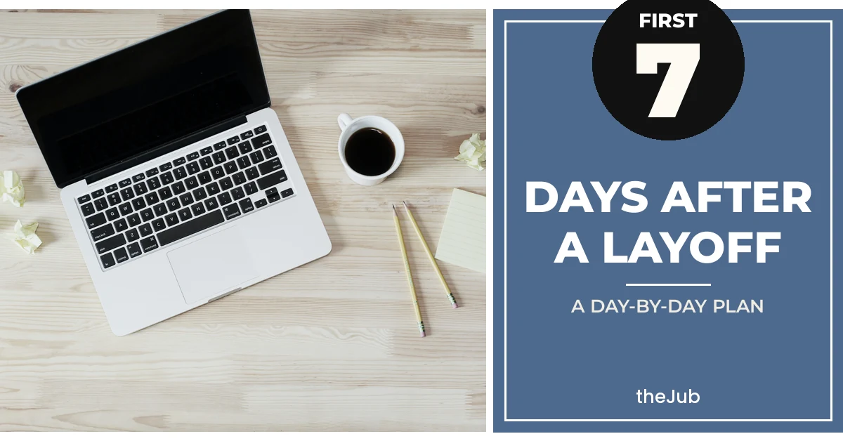 Image for Laid Off? What to Do in Your First 7 Days (A Day-by-Day Plan) article