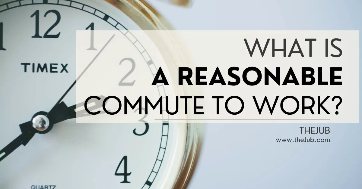 Image for What is a Reasonable Commute to Work? article