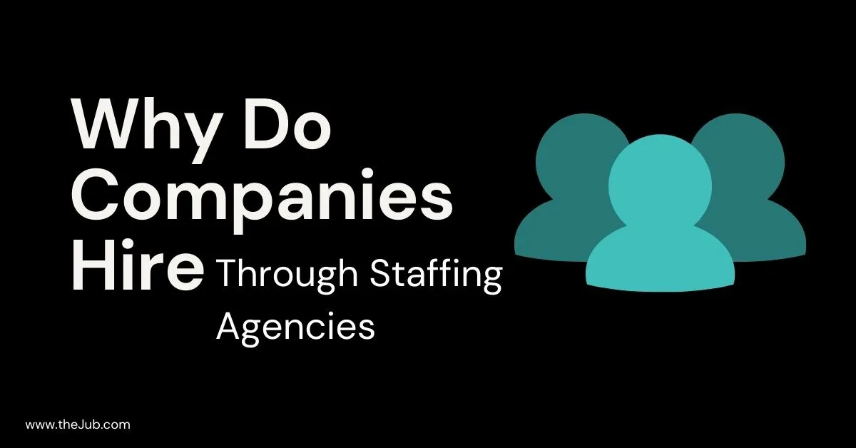 Image for Why Do Companies Hire Through Staffing Agencies? article